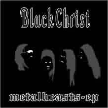 Black Christ : Metalbeasts
